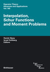 Buchcover Interpolation, Schur Functions and Moment Problems