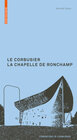 Buchcover Le Corbusier. La Chapelle de Ronchamp