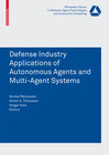 Buchcover Defense Industry Applications of Autonomous Agents and Multi-Agent Systems