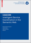 Buchcover CASCOM: Intelligent Service Coordination in the Semantic Web