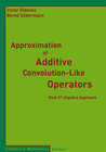 Buchcover Approximation of Additive Convolution-Like Operators