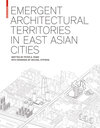 Buchcover Emergent Architectural Territories in East Asian Cities