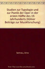 Buchcover Studien zur Typologie und zur Poetik der Oper in der ersten Hälfte des 19. Jahrhunderts