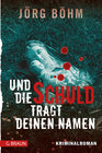 Buchcover Und die Schuld trägt deinen Namen