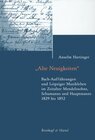 Buchcover Alte Neuigkeiten. Bach-Aufführungen und Leipziger Musikleben im Zeitalter Mendelssohns, Schumanns und Hauptmanns 1829-18