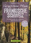 Buchcover Vergessene Pfade Fränkische Schweiz