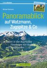Buchcover Panoramablick auf Watzmann, Zugspitze & Co