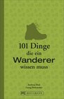 Buchcover 101 Dinge, die ein Wanderer wissen muss