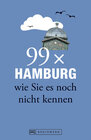 Buchcover 99 x Hamburg wie Sie es noch nicht kennen
