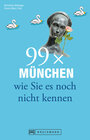 Buchcover 99 x München wie Sie es noch nicht kennen