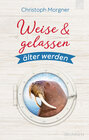 Buchcover Weise & gelassen älter werden