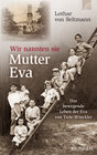 Buchcover Wir nannten sie Mutter Eva