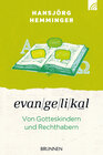 Buchcover Evangelikal: Von Gotteskindern und Rechthabern