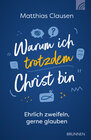 Buchcover Warum ich trotzdem Christ bin