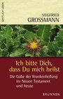 Buchcover Ich bitte Dich, dass Du mich heilst