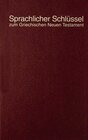 Buchcover Sprachlicher Schlüssel zum Griechischen Neuen Testament