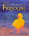 Buchcover Ganz schön mutig, Fridolin!