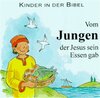 Buchcover Kinder in der Bibel / Vom Jungen, der Jesus sein Essen gab