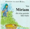 Buchcover Kinder in der Bibel / Von Miriam, die eine geniale Idee hatte
