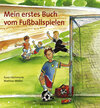 Buchcover Mein erstes Buch vom Fussballspielen
