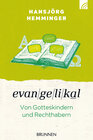 Buchcover Evangelikal: von Gotteskindern und Rechthabern