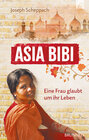 Buchcover Asia Bibi. Eine Frau glaubt um ihr Leben