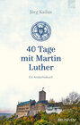 Buchcover 40 Tage mit Martin Luther