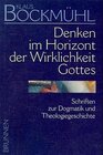 Buchcover Bockmühl-Werkausgabe / Denken im Horizont der Wirklichkeit Gottes