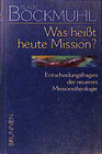 Buchcover Bockmühl-Werkausgabe / Was heisst heute Mission?
