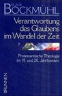 Buchcover Bockmühl-Werkausgabe / Verantwortung des Glaubens im Wandel der Zeit
