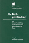 Buchcover Die Buchpreisbindung aus europarechtlicher, ökonomischer und kulturhistorischer Sicht