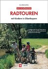 Buchcover Die schönsten Radtouren mit Kindern in Oberbayern
