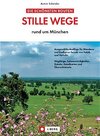 Buchcover Die schönsten Routen: Stille Wege rund um München