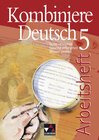Buchcover Kombiniere Deutsch - Texte verstehen - Sprache erforschen - Wissen sichern / Kombiniere Deutsch AH 5