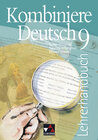 Buchcover Kombiniere Deutsch - Texte verstehen - Sprache erforschen - Wissen sichern / Kombiniere Deutsch LH 9