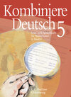 Buchcover Kombiniere Deutsch - Lese- und Sprachbuch für Realschulen in Bayern / Kombiniere Deutsch Bayern 5