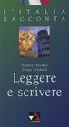 Buchcover L'Italia racconta. Italienische Lektürereihe / Leggere e scrivere