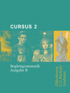 Buchcover Cursus - Ausgabe B. Unterrichtswerk für Latein / Cursus B Begleitgrammatik 2