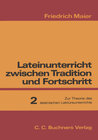 Buchcover Lateinunterricht zwischen Tradition und Fortschritt / Maier, Lateinunterricht 2