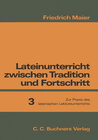 Buchcover Lateinunterricht zwischen Tradition und Fortschritt / Maier, Lateinunterricht 3