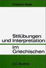 Buchcover Einzelbände Griechisch / Stilübungen und Interpretation im Griechischen
