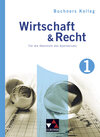 Buchcover Buchners Kolleg Wirtschaft & Recht - alt / Kolleg Wirtschaft & Recht 1