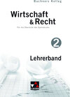 Buchcover Buchners Kolleg Wirtschaft & Recht - alt / Kolleg Wirtschaft & Recht LB 2