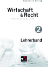Buchcover Buchners Kolleg Wirtschaft & Recht - alt / Kolleg Wirtschaft & Recht LB 2
