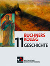 Buchcover Buchners Kolleg Geschichte – Neue Ausgabe Baden-Württemberg / Buchners Kolleg Geschichte BW 11