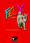 Buchcover Felix - Forum / Felix Lesen 3 – neu: Griechische Mythen
