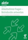 Buchcover Arbeitnehmer fragen - Betriebsräte antworten