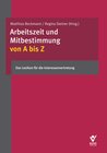 Buchcover Arbeitszeit und Mitbestimmung von A bis Z