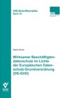 Buchcover Wirksamer Beschäftigtendatenschutz im Lichte der Europäischen Datenschutz-Grundverordnung (DS-GVO)