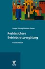 Buchcover Rechtssichere Betriebsratsvergütung